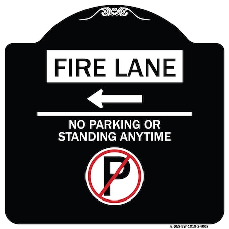 Fire Lane No Parking Or Standing Anytime Heavy-Gauge Aluminum Architectural Sign